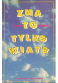 Zna to tylko wiatr