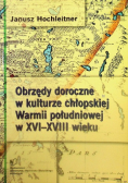 Obrzędy doroczne w  kulturze chłopskiej Warmii południowej w XVI-XVIII wieku