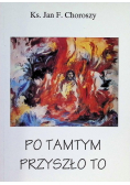 Po tamtym przyszło to