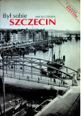 Był sobie Szczecin