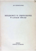 Hitlerowcy w Częstochowie w latach 1939 - 1945