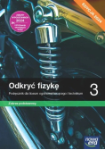 Odkryć fizykę Klasa 3 Podręcznik dla liceum ogólnokształcącego i technikum Zakres podstawowy