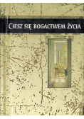 Ciesz się bogactwem życia