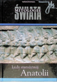 Mitologie Świata Tom 22 Ludy starożytnej Anatolii