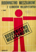 Budownictwo mieszkaniowe z elementów wielkopłytowych
