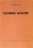 Szlifowanie kształtowe