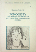 Fonogesty jako narzędzie formowania języka dzieci z uszkodzonym słuchem