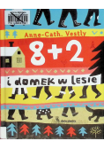 8 plus 2 i domek w lesie