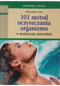 101 metod oczyszczania organizmu w medycynie naturalnej