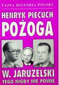 Pożoga W Jaruzelski tego nigdy nie powie