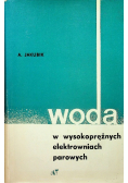 Woda w wysokoprężnych elektrowniach parowych