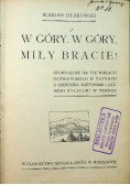 W góry w góry miły bracie 1912 r