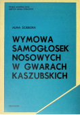 Wymowa samogłosek nosowych w gwarach kaszubskich