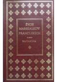 Życie marszałków francuskich z czasów Napoleona