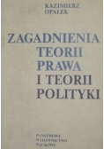 Zagadnienia teorii prawa i teorii polityki