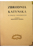 Zbrodnia Katyńska w świetle dokumentów