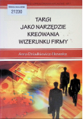 Targi jako narzędzie kreowania wizerunku firmy