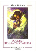 Poemat Boga Człowieka Księga III Część 3-4