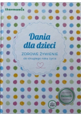 Dania dla dzieci Zdrowe żywienie do drugiego roku życia
