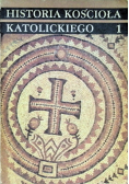 Historia Kościoła Katolickiego Tom 1 Starożytność