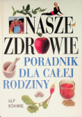 Nasze zdrowie poradnik dla całej rodziny