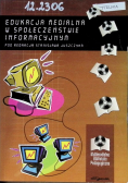 Edukacja medialna w społeczeństwie informacyjnym