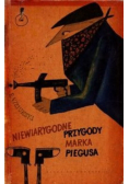 Niewiarygodne przygody Marka Piegusa