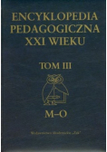Encyklopedia Pedagogiczna XXI wieku Tom III M-O