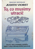 To co musimy utracić