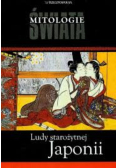 Mitologie świata Tom 14 Ludy starożytnej Japonii
