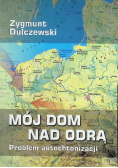 Mój dom  nad odrą problem autochtonizacji