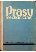 Prasy mechaniczne stosowane w tłocznictwie