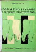 Modelarstwo i rysunek w technice dentystycznej