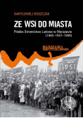 Ze wsi do miasta. Polskie Stronnictwo Ludowe...