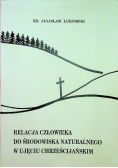 Relacja człowieka do środowiska naturalnego w ujęciu chrześcijańskim