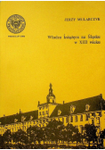 Władza książęca na Śląsku w XIII wieku