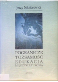 Pogranicze, tożsamość, edukacja międzykulturowa