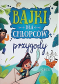 Bajki dla chłopców przygody