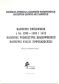 Rachunki królewskie z lat 1393 - 1395 i 1412 rachunki podrzęctwa krakowskiego rachunki stacji nowosądeckiej