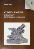 Cudzym piórem Falsyfikaty historyczno - literackie