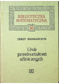 Biblioteka matematyczna Tom 36 Urok przekształceń afinicznych