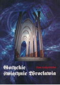 Gotyckie świątynie Wrocławia
