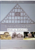Jesteśmy stąd Dom na Żuławach Powiat Malborski