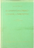 O dawnych łowach i dawnej zwierzynie