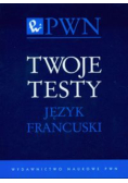 Twoje testy Język francuski