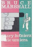 Stary żołnierz nie umiera
