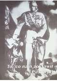 To co nam zostawił Piłsudski
