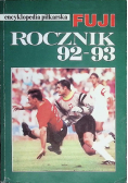 Encyklopedia piłkarska Fuji Rocznik 92 - 93