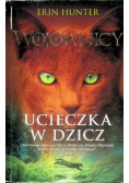 Wojownicy Tom 1 Ucieczka w dzicz