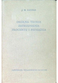 Ogólna teoria zatrudnienia procentu i pieniądza